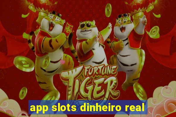 app slots dinheiro real